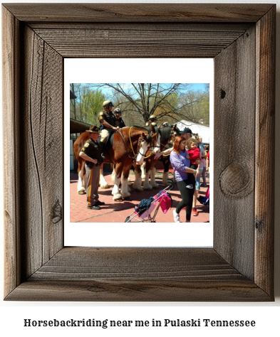 horseback riding near me in Pulaski, Tennessee